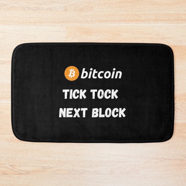 Item preview, Bitcoin - Tick Tock Next Block Design designed and sold by RektRepublic.