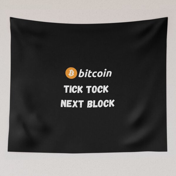 Item preview, Bitcoin - Tick Tock Next Block Design designed and sold by RektRepublic.
