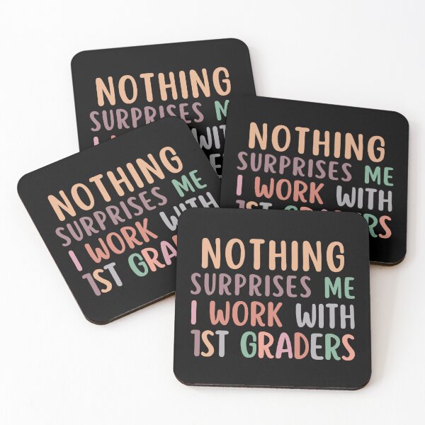 Item preview, Nothing Surprises Me I Work With First Graders designed and sold by SunfullyYours.