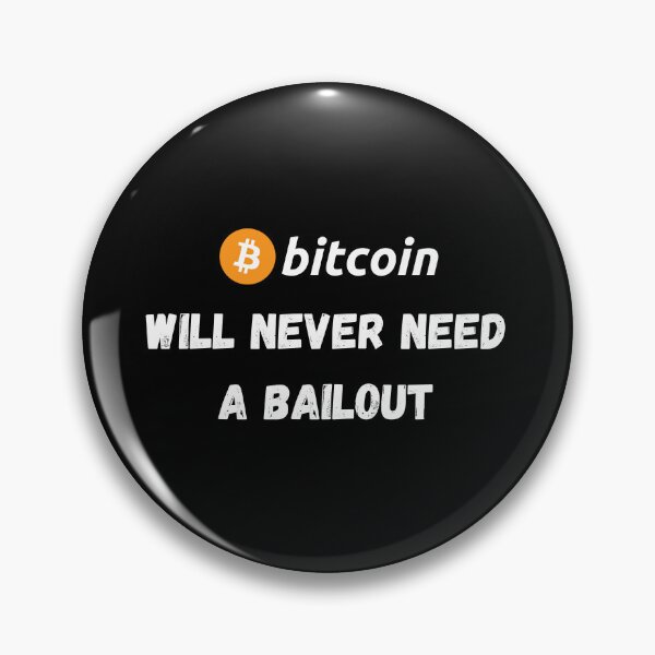 Item preview, Bitcoin - Will Never Need A Bailout Design designed and sold by RektRepublic.