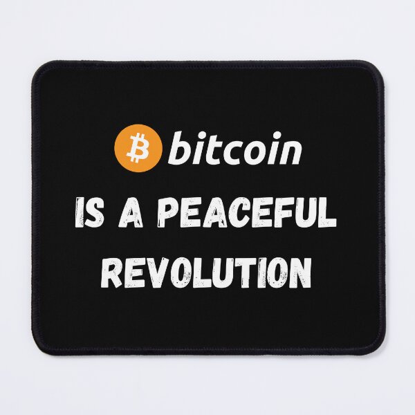 Item preview, Bitcoin Is A Peaceful Revolution Design designed and sold by RektRepublic.