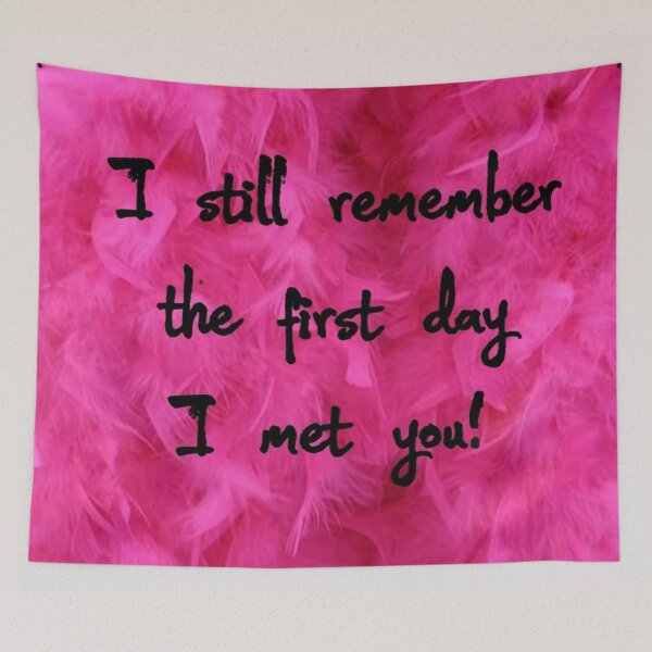 Item preview, Quote - I still remember the first day i met you designed and sold by Marija Barisic.
