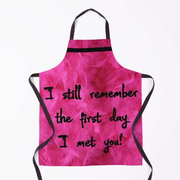 Item preview, Quote - I still remember the first day i met you designed and sold by Marija Barisic.