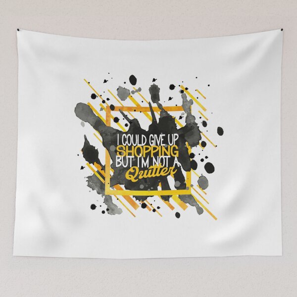 Item preview, I Could Give Up Shopping But I'm Not A Quitter designed and sold by saadabs.
