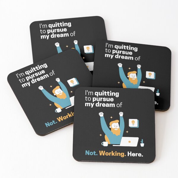 Item preview, I'm quitting to pursue my dream of not working here Last day at work designed and sold by lesvalises.