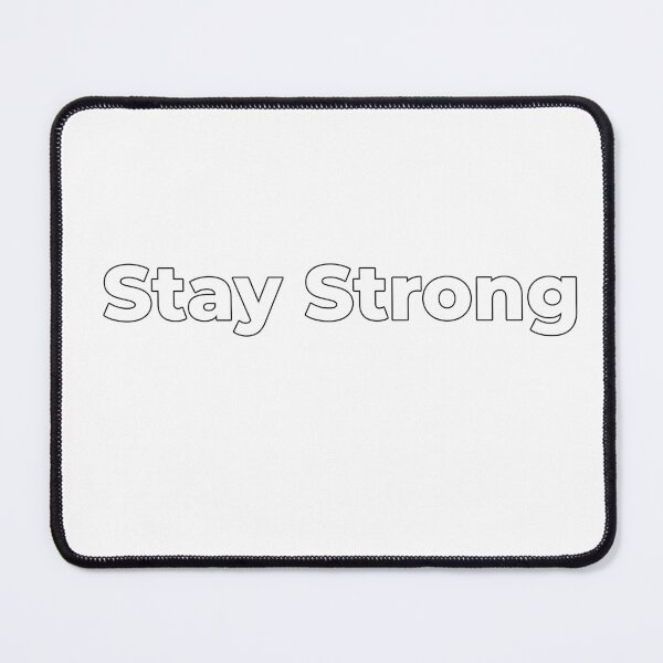 Item preview, Stay Strong designed and sold by cmachiri.