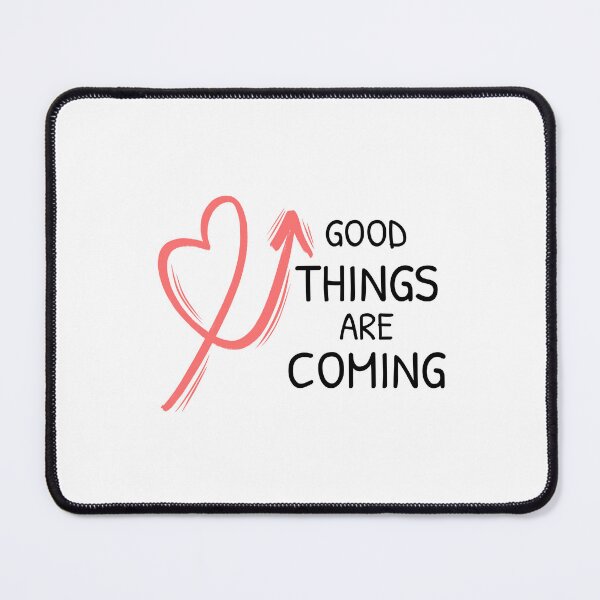 Item preview, Anticipate Positivity: Good Things Are Coming Design designed and sold by Artwyz.