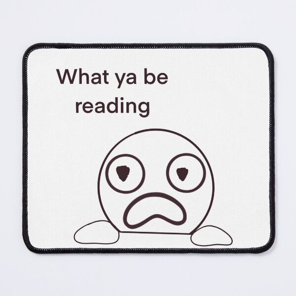 Item preview, What ya be reading?.. designed and sold by Herinume.