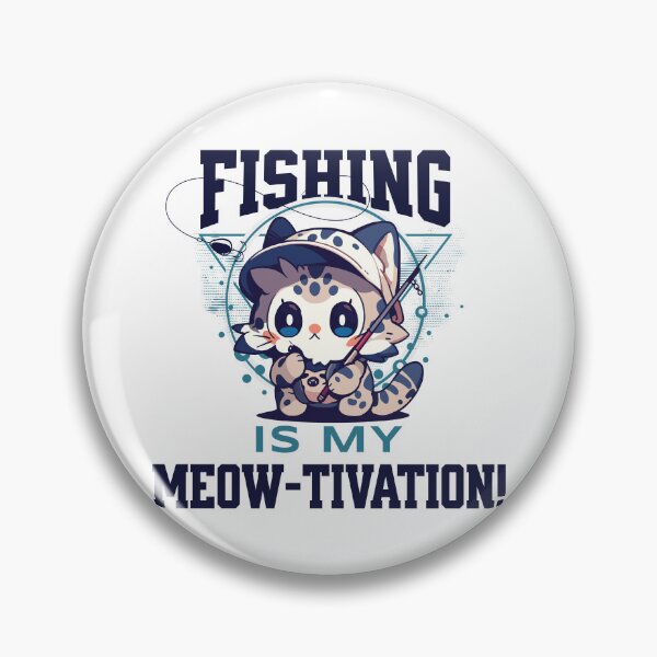 Item preview, Fishing Is my Meow-tivation! 2 designed and sold by Chibi Cat Art Corner.
