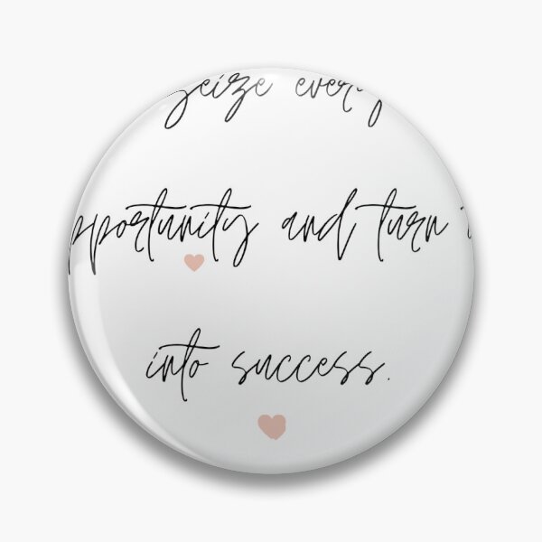 Item preview, Seize every opportunity and turn it into success, motivation, success, growing strong designed and sold by AttitudeNova.