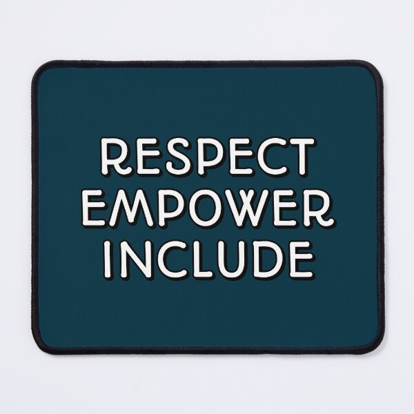 Item preview, Respect Empower Include - diversity and inclusion designed and sold by Inspirationmotivation.
