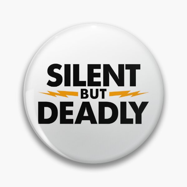 Item preview, Silent But Deadly designed and sold by evsquad.