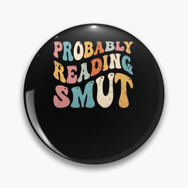 Item preview, Probably Reading Smut Romance Book Reader Retro Reading designed and sold by Sinful Charm.