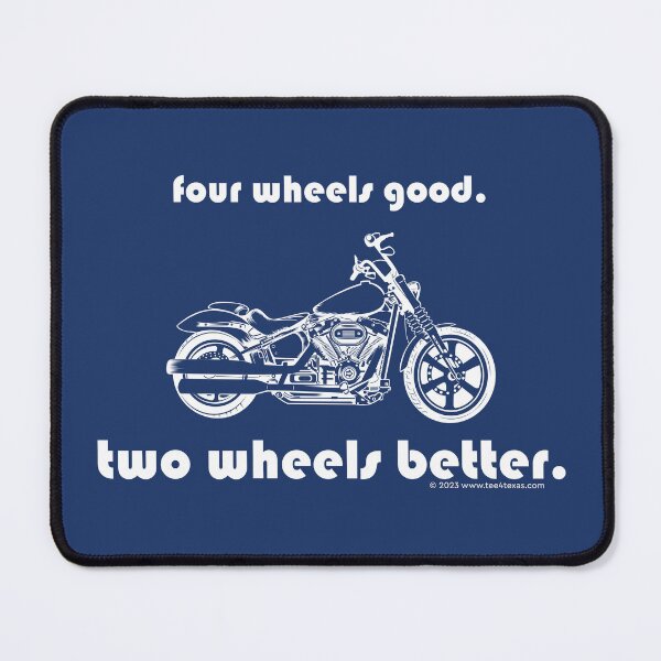 Item preview, 4 Wheels Good - 2 Wheels Better! designed and sold by T4Texas.