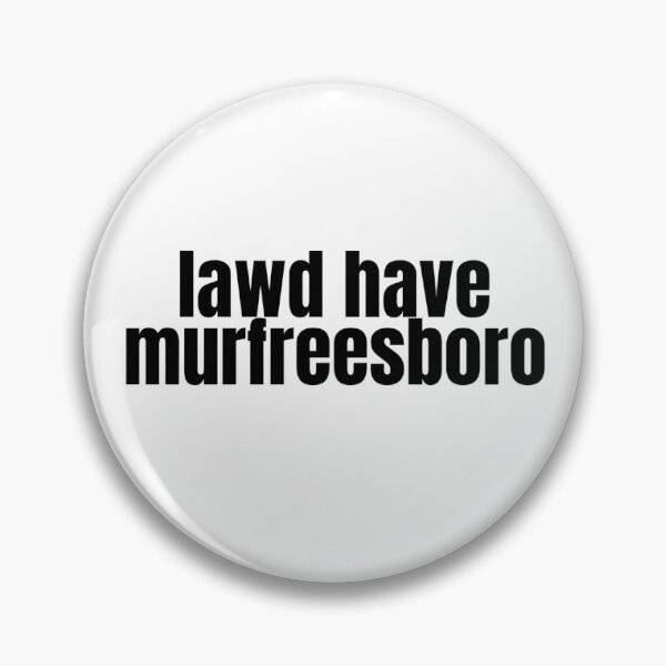 Item preview, Lawd Have Murfreesboro designed and sold by marisaannart.