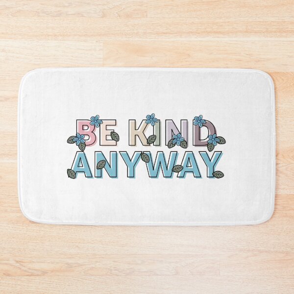 Item preview, Be Kind Anyway designed and sold by SavannahLilyDesigns.