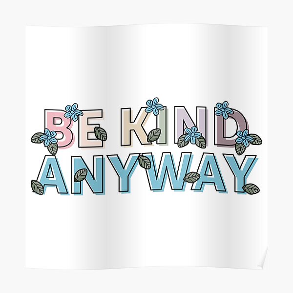 Be Kind Anyway Poster