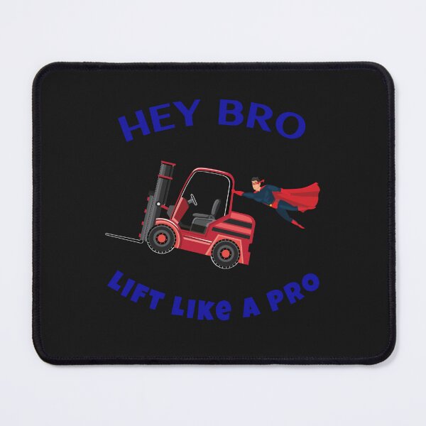 Item preview, Forklift Superhero Hey Bro Lift Like a Pro RB designed and sold by TeamsterLife.