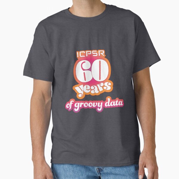 ICPSR 60 Years of Groovy Data Classic T-Shirt