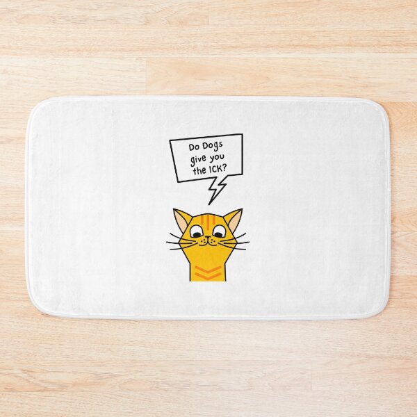 Item preview, Do Dogs give you the ICK? designed and sold by PurrfectionMeow.
