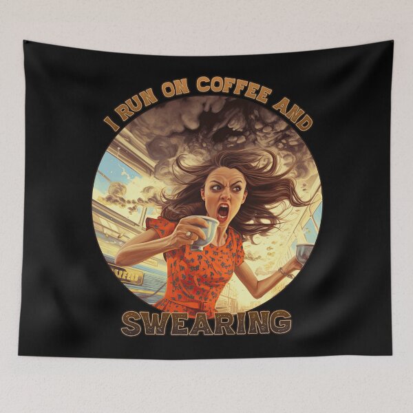 Item preview, I run on Coffee and Swearing designed and sold by danielliamgill.