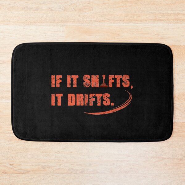 Item preview, If It Shifts, It Drifts designed and sold by wtfbba.
