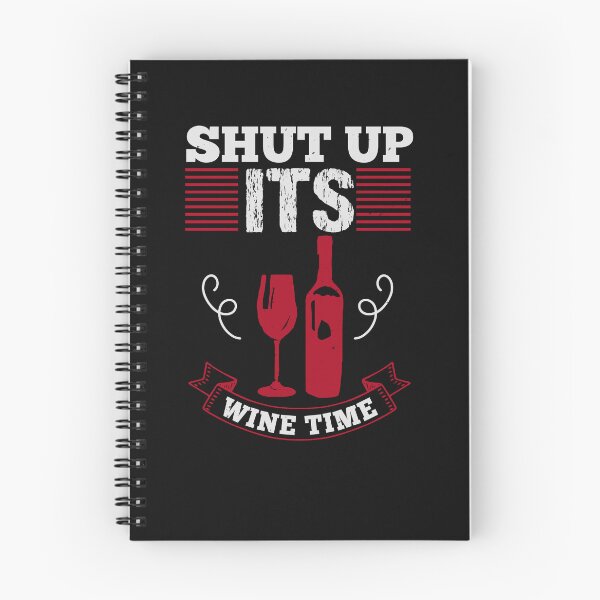 Item preview, Funny Wine Drinking Shirt | Wine Lovers Funny Tee | Shut Up Its Wine Time designed and sold by StreetShirts1.
