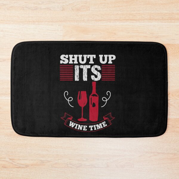 Item preview, Funny Wine Drinking Shirt | Wine Lovers Funny Tee | Shut Up Its Wine Time designed and sold by StreetShirts1.