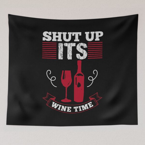 Item preview, Funny Wine Drinking Shirt | Wine Lovers Funny Tee | Shut Up Its Wine Time designed and sold by StreetShirts1.
