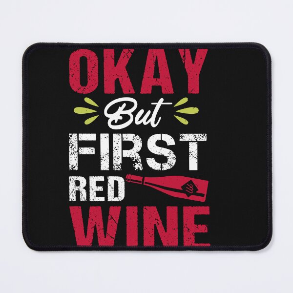 Item preview, Funny Wine Drinking Shirt | Wine Lovers Funny Tee | Okay, But First Red Wine designed and sold by StreetShirts1.