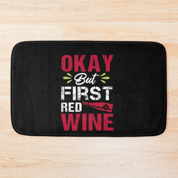 Item preview, Funny Wine Drinking Shirt | Wine Lovers Funny Tee | Okay, But First Red Wine designed and sold by StreetShirts1.