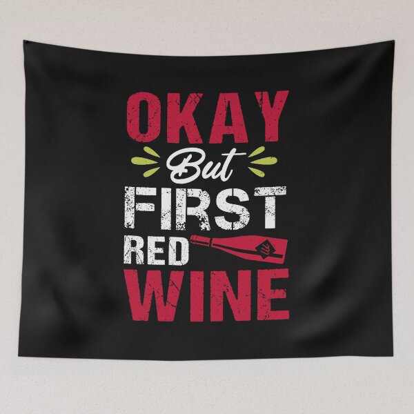 Item preview, Funny Wine Drinking Shirt | Wine Lovers Funny Tee | Okay, But First Red Wine designed and sold by StreetShirts1.