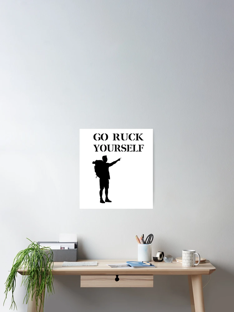 Thumbnail 2 of 3, Poster, Go Ruck Yourself - Rucking designed and sold by LibertyTees.