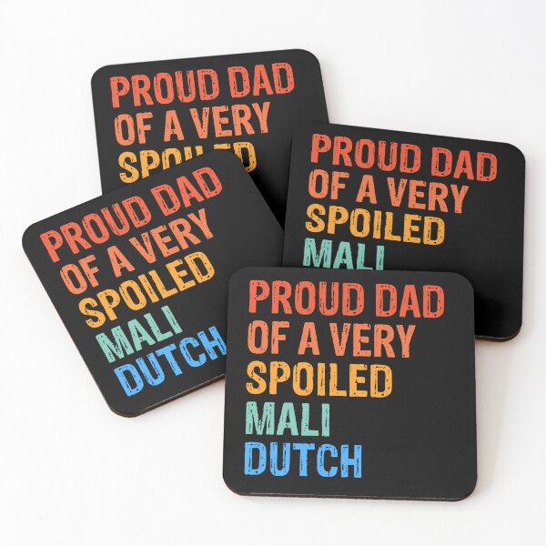 Item preview, Proud Dad of Very Spoiled Mali Dutch Gift  designed and sold by Guarddogdrive.