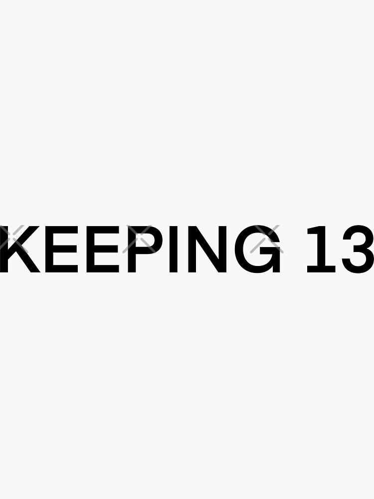 Keeping 13 Sticker for Sale by Artbymanu