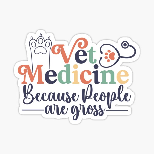 Item preview, vet medicine because people are gross designed and sold by hautehub.