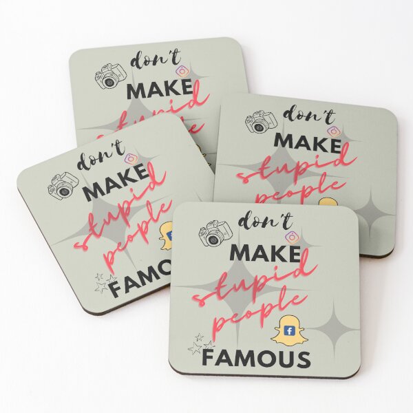 Item preview, don't make stupid people famous  designed and sold by The Design KAD.
