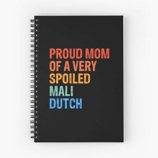 Item preview, Proud Mom of Very Spoiled Mali-Dutch Gift  designed and sold by Guarddogdrive.