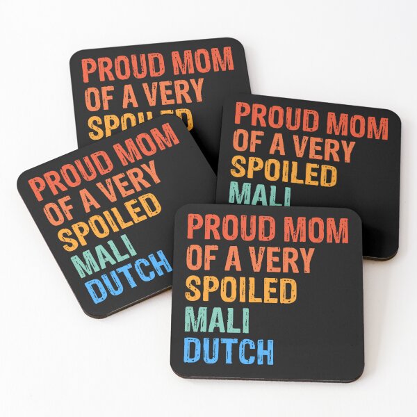 Item preview, Proud Mom of Very Spoiled Mali-Dutch Gift  designed and sold by Guarddogdrive.