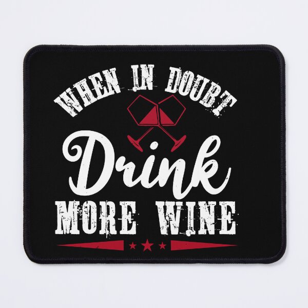 Item preview, Funny Wine Drinking Shirt | Wine Lovers Funny Tee | When In Doubt, Drink More Wine. designed and sold by StreetShirts1.