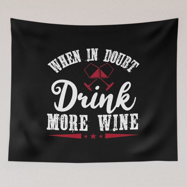 Item preview, Funny Wine Drinking Shirt | Wine Lovers Funny Tee | When In Doubt, Drink More Wine. designed and sold by StreetShirts1.