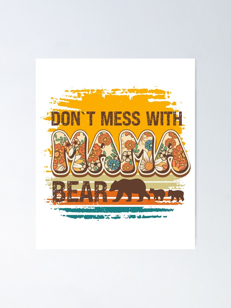 Vintage Mothers Day Don't Mess with Mama Bear Gifts Poster