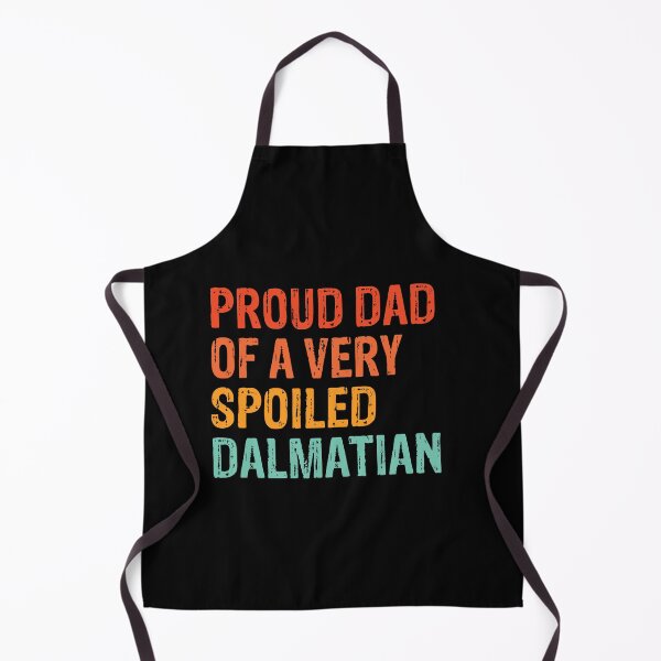 Item preview, Proud Dad of Very Spoiled Dalmatian Gift designed and sold by Guarddogdrive.