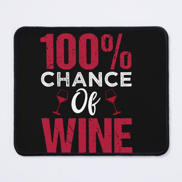 Item preview, Funny Wine Drinking Shirt | Wine Lovers Funny Tee | 100% Chane Of Wine designed and sold by StreetShirts1.