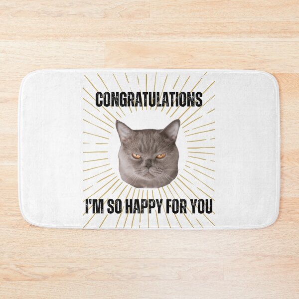 Item preview, Congratulations Cat, I'm so Happy for You designed and sold by SnarkyTeesMugs.