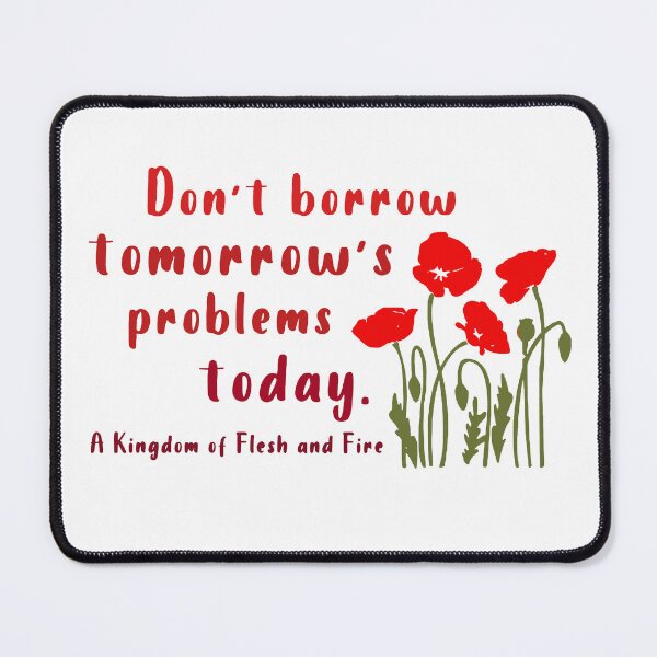 Item preview, Don't Borrow Tomorrow's Problems Today designed and sold by Celticrose721.