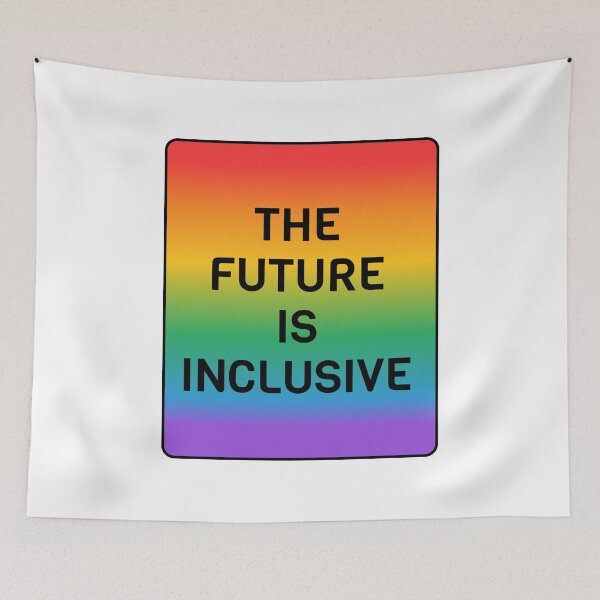 Item preview, Inclusive Pride - The Future Is Inclusive - Gay Flag Rainbow designed and sold by Inspirationmotivation.