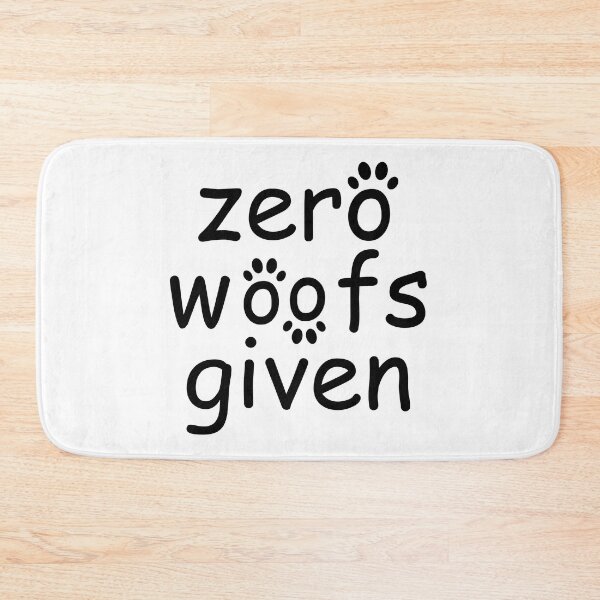Item preview, zero woofs given designed and sold by WilliamsGFX.
