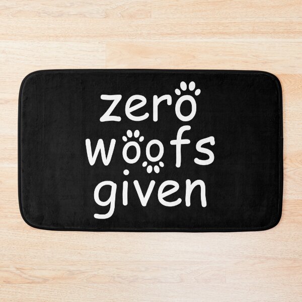 Item preview, zero woofs given white designed and sold by WilliamsGFX.
