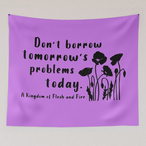 Item preview, Don't Borrow Tomorrow's Problems Today Poppies designed and sold by Celticrose721.